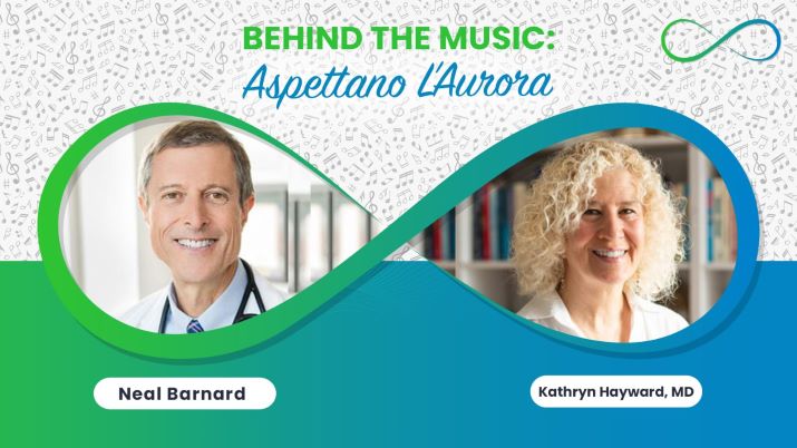 Behind The Music With Neal Barnard, MD:<br>Aspettano L’Aurora