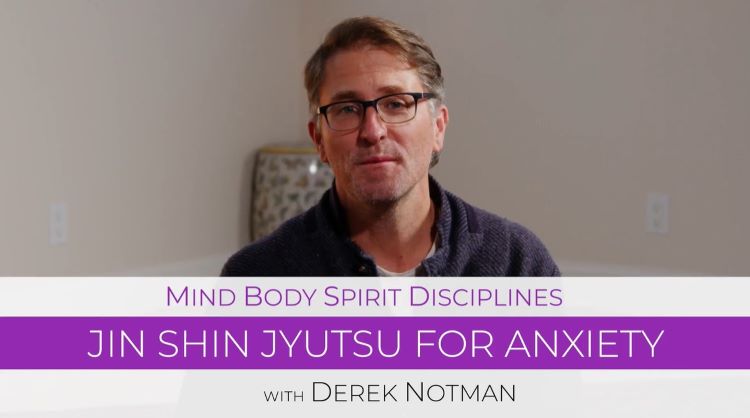 Derek Notman Jin Shin Jyutsu: Anxiety