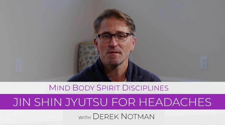 Derek Notman Jin Shin Jyutsu: <br>Headaches