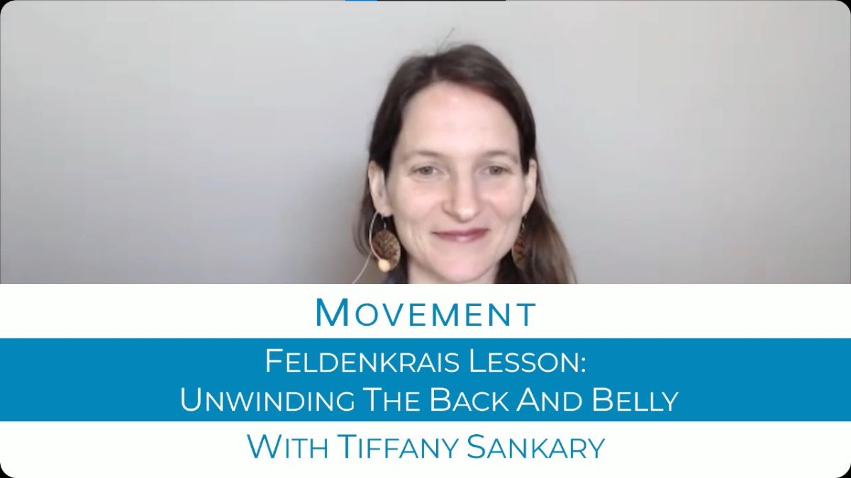 Tiffany Sankary: <br>Feldenkrais Movement Lesson